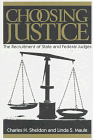 9780874221527: Choosing Justice: The Recruitment of State and Federal Judges