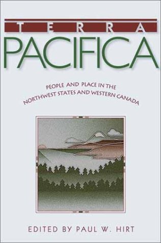 Stock image for TERRA PACIFICA: PEOPLE AND PLACE IN THE NORTHWEST STATES AND WESTERN CANADA for sale by Easton's Books, Inc.