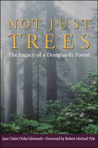 Stock image for Not Just Trees : The Legacy of a Douglas-fir Forest for sale by Better World Books: West