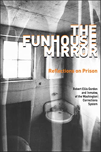 Stock image for The Funhouse Mirror : Reflections on Prison for sale by Better World Books: West