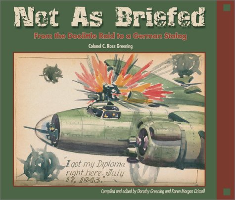 9780874222395: Not As Briefed: From the Doolittle Raid to a German Stalag