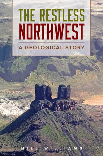 9780874222500: The Restless Northwest: A Geological Story
