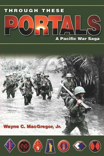 Stock image for Through These Portals: A Pacific War Saga for sale by ThriftBooks-Dallas