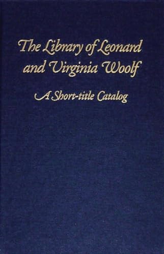 Stock image for The Library of Leonard and Virginia Woolf: A Short-Title Catalog for sale by Revaluation Books