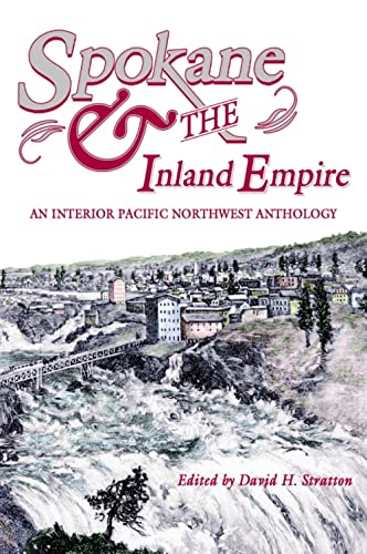 9780874222777: Spokane and the Inland Empire: An Interior Pacific Northwest Anthology
