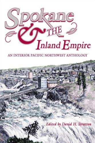 Stock image for Spokane and the Inland Empire: An Interior Pacific Northwest Anthology for sale by Wonder Book