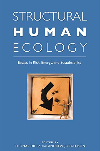 9780874223170: Structural Human Ecology: New Essays in Risk, Energy, and Sustainability