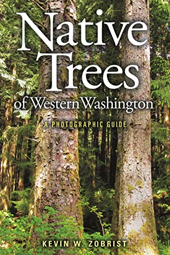 Stock image for Native Trees of Western Washington: A Photographic Guide for sale by SecondSale