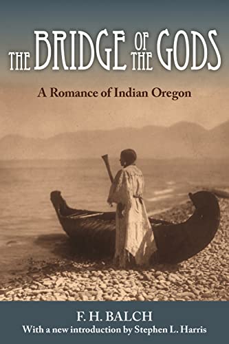 9780874223439: The Bridge of the Gods: A Romance of Indian Oregon
