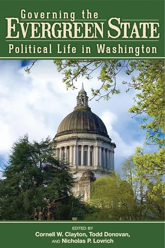 Beispielbild fr Governing the Evergreen State: Political Life in Washington zum Verkauf von Buchpark