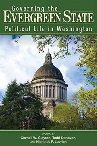 9780874223552: Governing the Evergreen State: Political Life in Washington