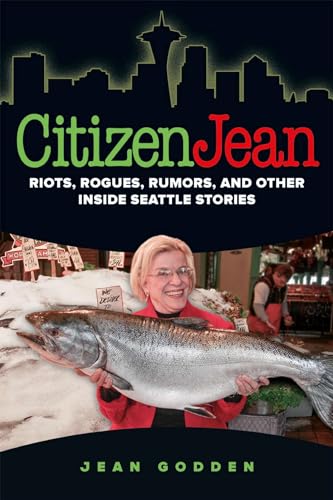 9780874223637: Citizen Jean: Riots, Rogues, Rumors, and Other Inside Seattle Stories