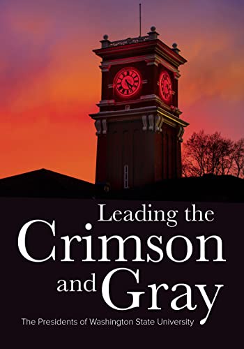 Stock image for Leading the Crimson and Gray : The Presidents of Washington State University for sale by Buchpark