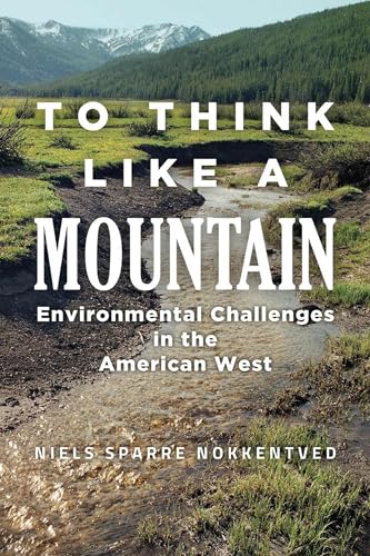 Beispielbild fr To Think Like a Mountain: Environmental Challenges in the American West zum Verkauf von Buchpark