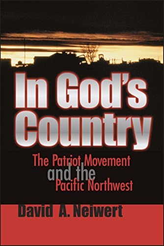 Stock image for In God's Country: The Patriot Movement and the Pacific Northwest for sale by GreatBookPrices