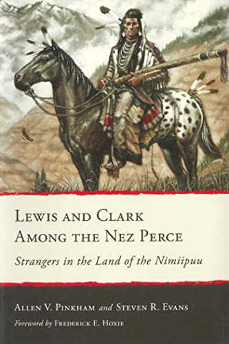 Beispielbild fr Lewis and Clark Among the Nez Perce zum Verkauf von Blackwell's