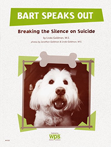 Stock image for Bart Speaks Out!: Breaking the Silence on Suicide for sale by GF Books, Inc.