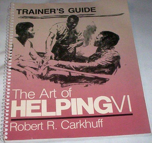 Stock image for Art of Helping VI Trainers Guide for sale by 4 THE WORLD RESOURCE DISTRIBUTORS