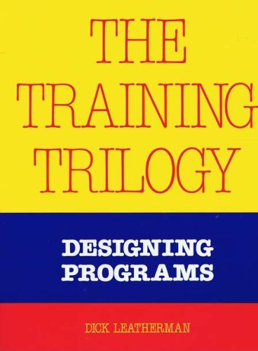 Beispielbild fr The Training Trilogy: Designing Programs zum Verkauf von HPB Inc.