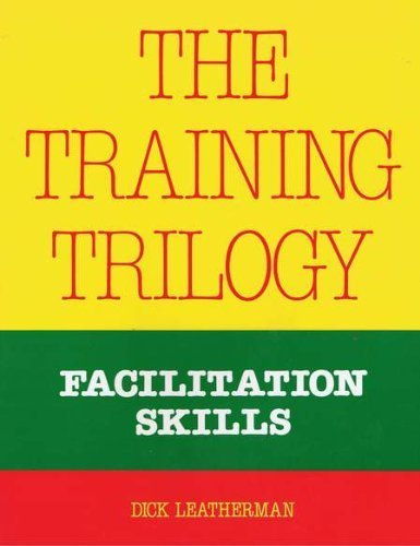 Imagen de archivo de The Training Trilogy : Facilitation Skills a la venta por Better World Books