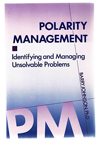 Beispielbild fr Polarity Management: Identifying and Managing Unsolvable Problems zum Verkauf von SecondSale