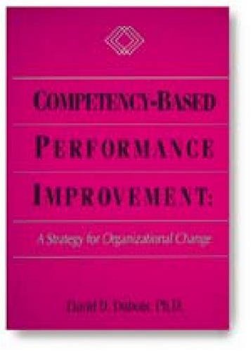 Beispielbild fr Competency-Based Performance Improvement : A Strategy for Organizational Change zum Verkauf von Better World Books