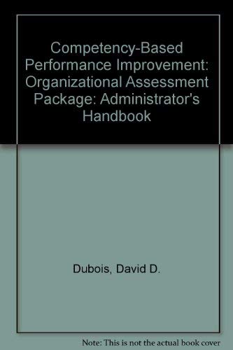 Competency-Based Performance Improvement: Organizational Assessment Package. (9780874252699) by Dubois, David D.