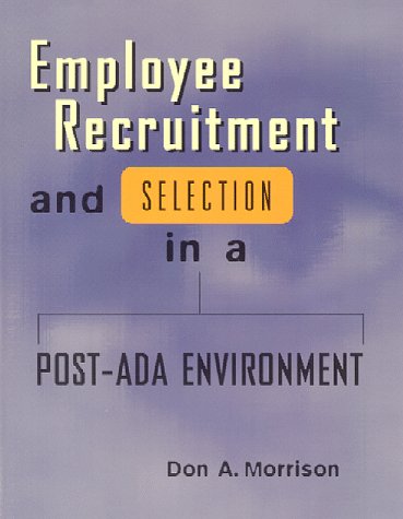 Beispielbild fr Employee Recruitment and Selection in a Post-ADA Environment zum Verkauf von Bookmans