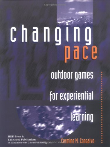 Stock image for Changing Pace : Outdoor Games for Experiential Learning for sale by Better World Books