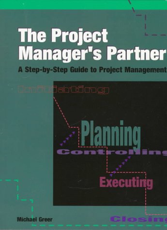 9780874253979: Project Manager's Partner: A Step-By-Step Guide to Project Management