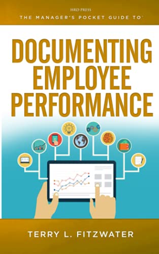 The Manager's Pocket Guide to Documenting Employee Performance (Manager's Pocket Guide Series) - Terry L. Fitzwater