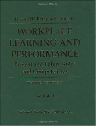 Beispielbild fr The ASTD Reference Guide to Workplace Learning and Performance, Vol. 1 zum Verkauf von HPB-Red