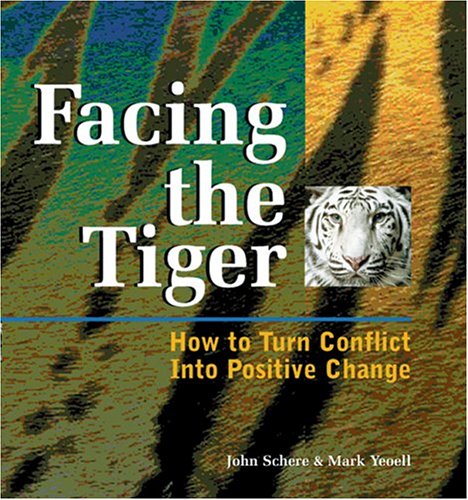 Beispielbild fr Facing the Tiger: How to Turn Conflict into Positive Change zum Verkauf von ThriftBooks-Atlanta