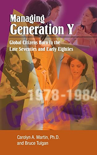 Beispielbild fr Managing Generation Y: Global Citizens Born in the Late Seventies and Early Eighties zum Verkauf von Wonder Book