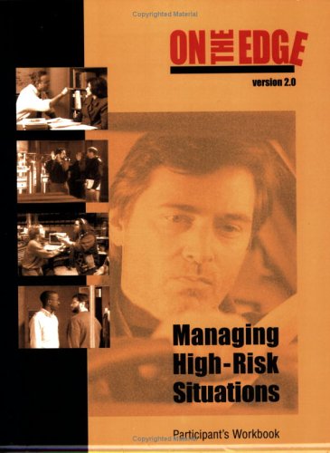 On the Edge 2.0: Managing High Risk Situations, Participant Book: Packet of 5 (9780874256543) by Dan Thompson