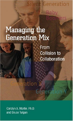 Beispielbild fr Managing the Generation Mix : From Collision to Collaboration zum Verkauf von Better World Books: West