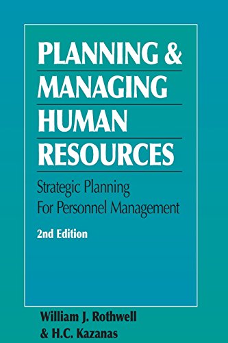 Planning and Managing Human Resources (9780874257182) by Rothwell, William J; Kazanas, H C