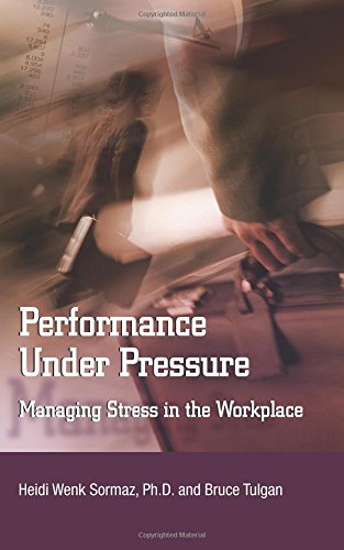 Stock image for Performance under Pressure : Managing Stress in the Workplace for sale by Better World Books