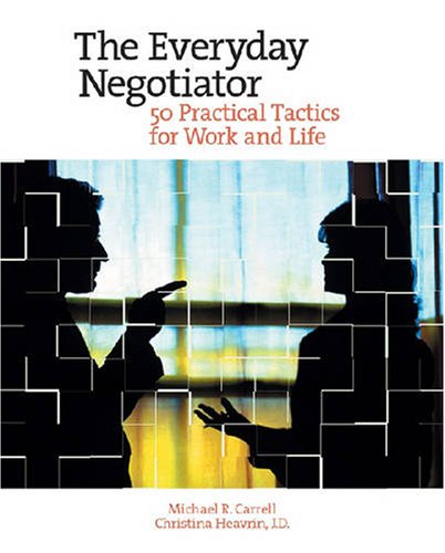 Beispielbild fr Everyday Negotiator: 50 Practical Tactics For Work And Life zum Verkauf von Revaluation Books