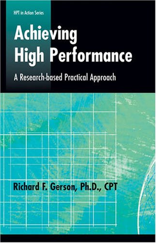 Stock image for Achieving High Performance: A Research-based Practical Approach (Defining and Delivering Successful Professional Practice Series) for sale by MusicMagpie