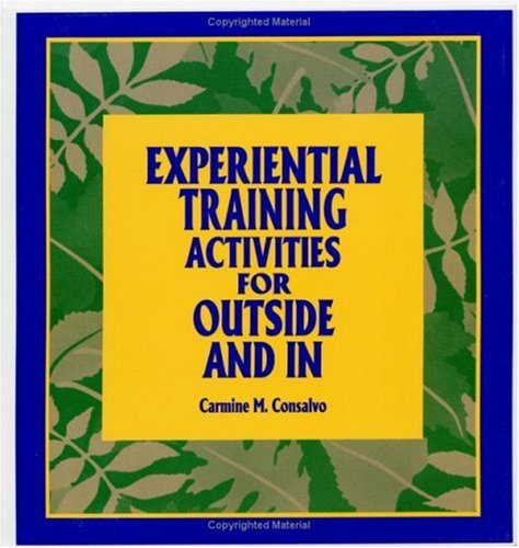 Beispielbild fr Experiential Training Activities for Outside and In. zum Verkauf von Brentwood Books