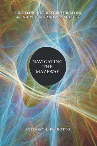 Imagen de archivo de Navigating the Mazeway: Fulfilling Our Best Possibilities as Individuals and as a Society a la venta por ThriftBooks-Dallas