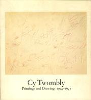 Cy Twombly, paintings and drawings, 1954-1977: Whitney Museum of American Art, April 10-June 10, 1979 (9780874270112) by Twombly, Cy