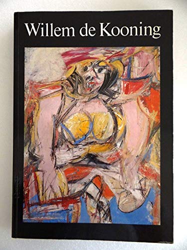 Stock image for Willem de Kooning: Drawings, paintings, sculpture : New York, Berlin, Paris for sale by Wonder Book