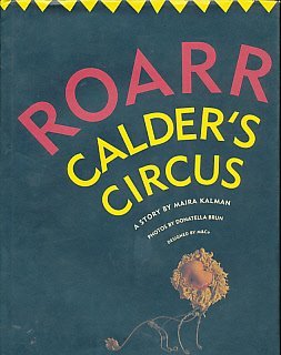 Beispielbild fr Roarr : Calder's Circus zum Verkauf von Better World Books