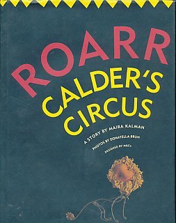 Imagen de archivo de Roarr: Calder's Circus a la venta por ThriftBooks-Atlanta
