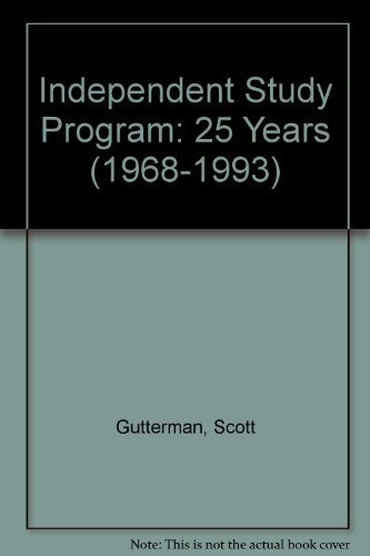 Independent Study Program: 25 Years (1968-1993) (9780874270884) by Gutterman, Scott; Kwon, Miwon