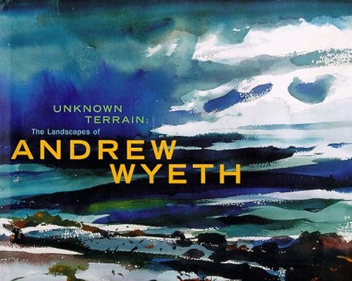 Beispielbild fr Unknown Terrain: The Landscapes of Andrew Wyeth zum Verkauf von Front Cover Books