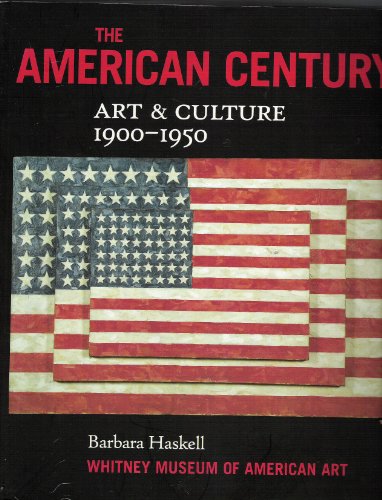 Stock image for The American Century: Art & Culture 1900-1950 for sale by Project HOME Books