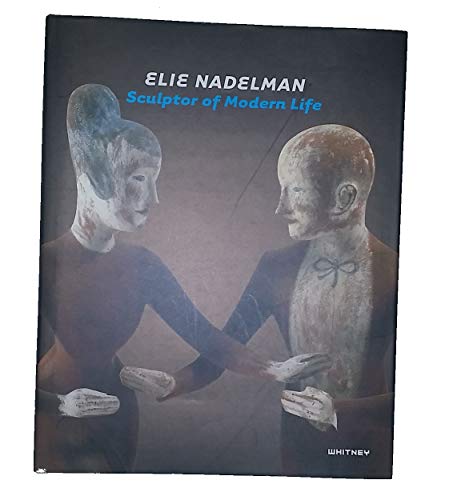 9780874271324: Elie Nadelman: Sculptor of Modern Life